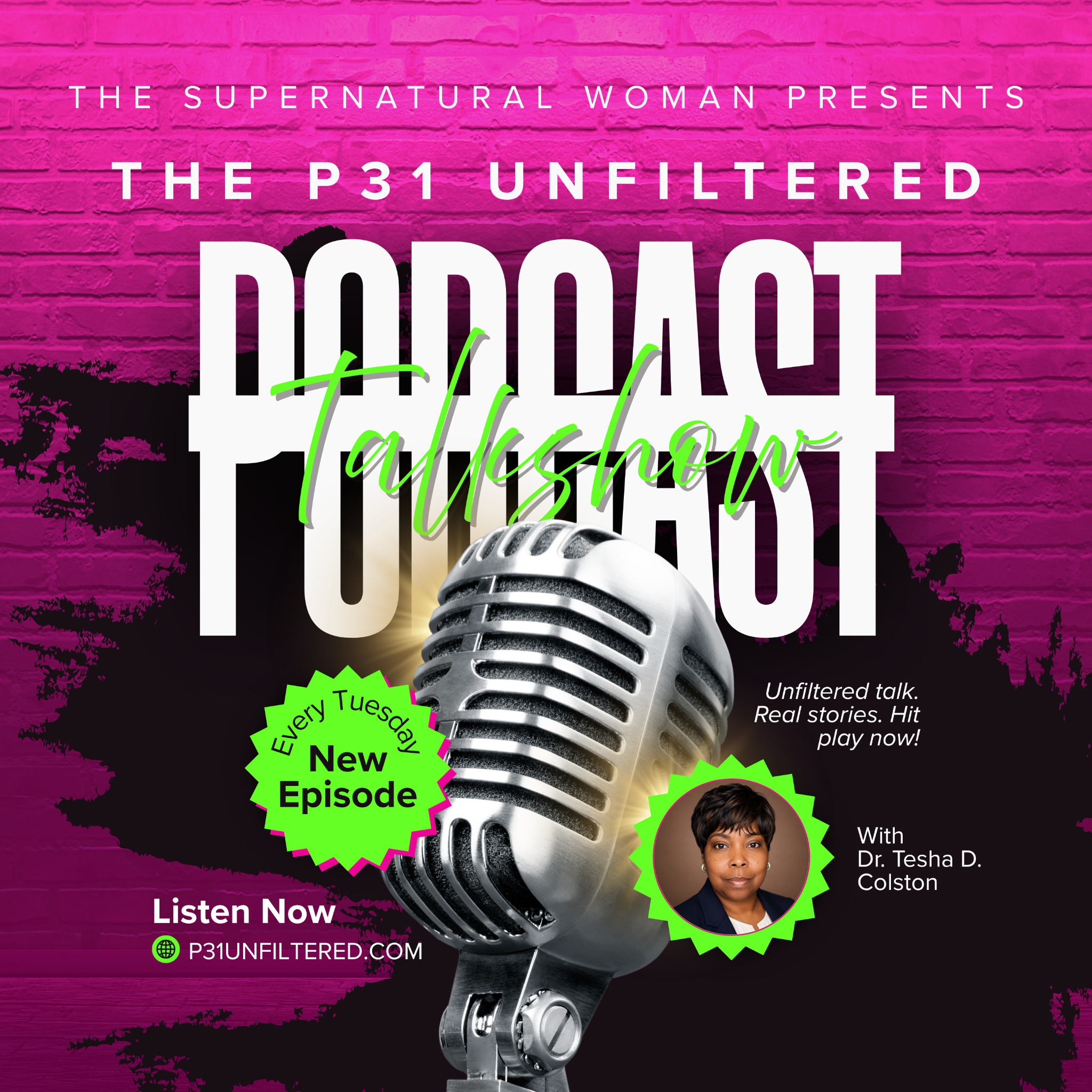 P31 Unfiltered Podcast with Dr. Tesha D. Colston